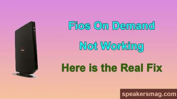 How to Fix Fios On Demand Not Working- A Quick Guide